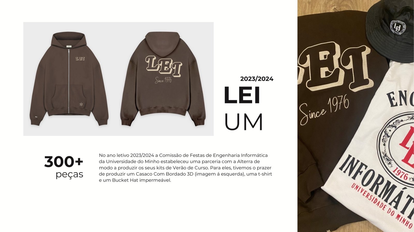 LEI U.Minho — 300+ peças produzidas